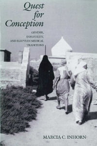 Quest for Conception: Gender, Infertility and Egyptian Medical Traditions