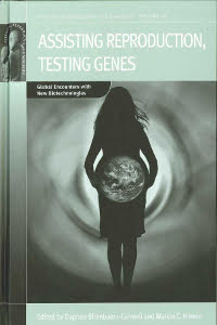 Assisting Reproduction, Testing Genes: Global Encounters With New Biotechnologies